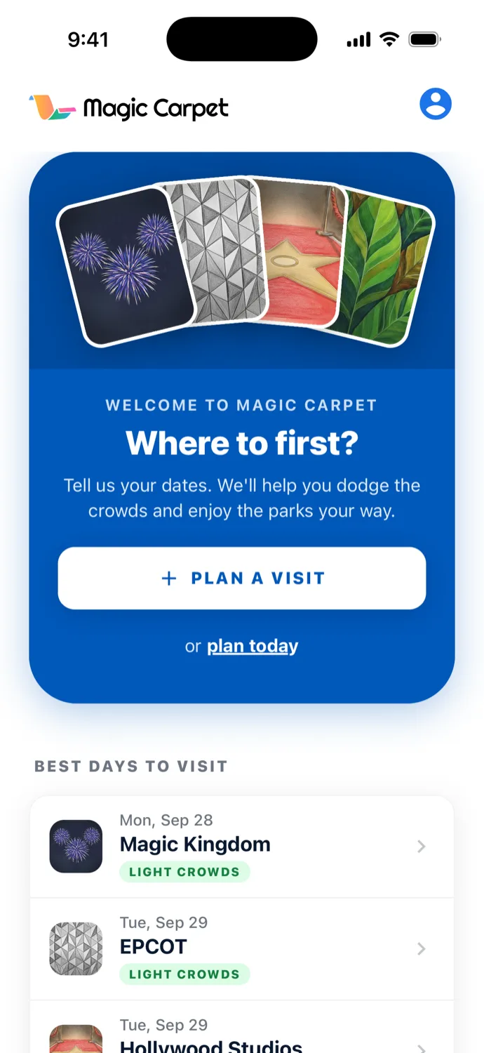 The Home screen with nothing planned: a blue card reading Welcome to Magic Carpet, Where to first?, Tell us your dates. We'll help you dodge the crowds and enjoy the parks your way, with a Plan a visit button and an or plan today link.
